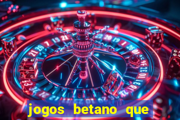 jogos betano que mais pagam